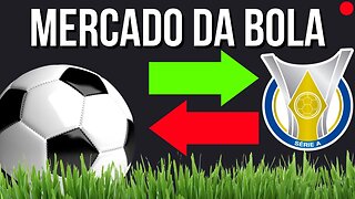 🤑⚽[MERCADO DA BOLA]⚽🤑 CLUBES BRASILEIROS NO MERCADO DO FUTEBOL #mercadodabola #campeonatobrasileiro