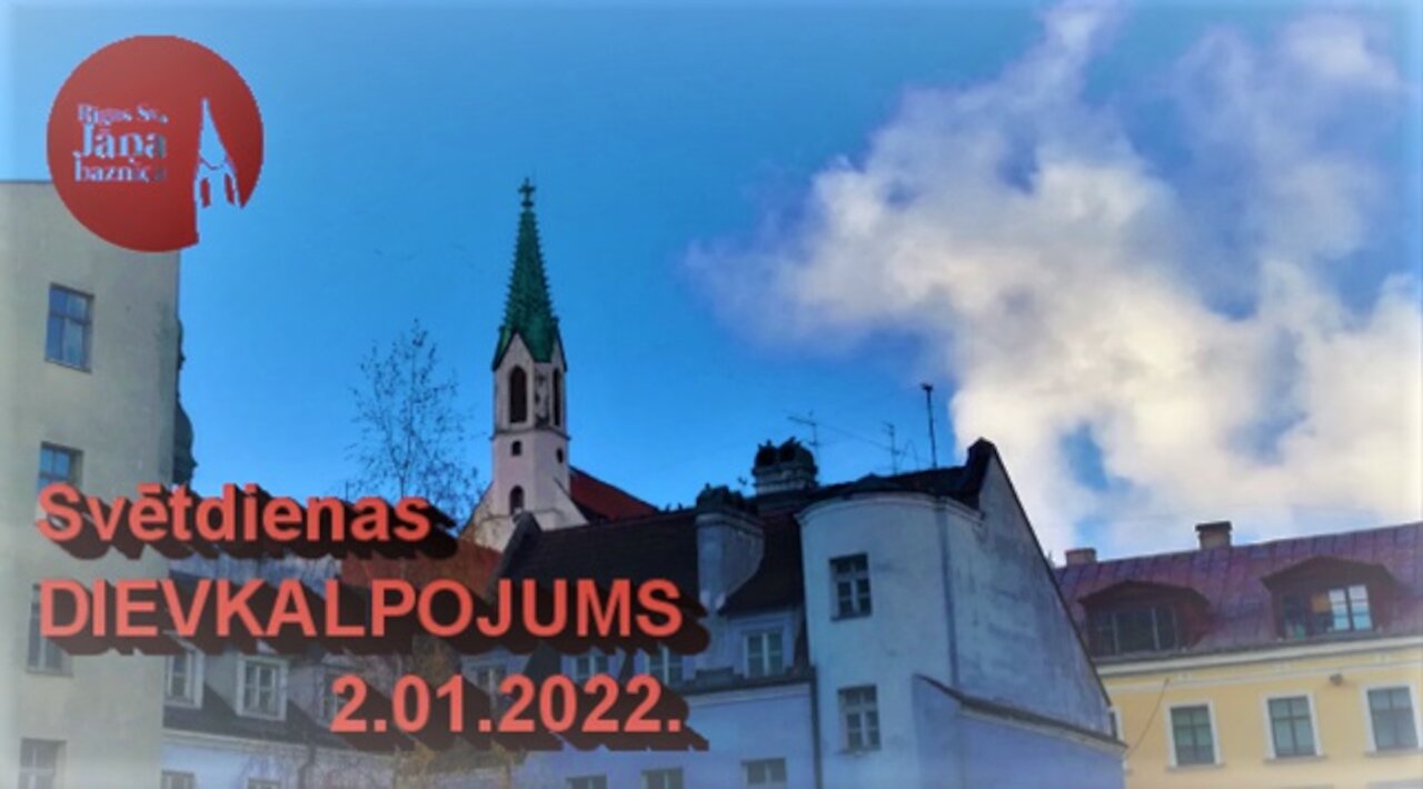 Dievkalpojuma ieraksts 2022. g. 2.janvārī