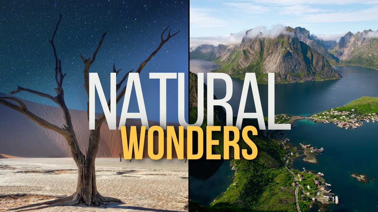 The 10 Greatest Natural Wonders of the World You Must See