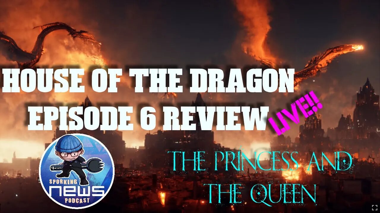 House of the Dragon LIVE Review Episode 6