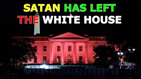 SATAN HAS LEFT THE WHITE HOUSE TODAY UPDATE