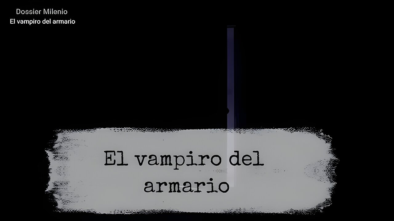 Dossier Milenio 6 - El vampiro del armario #DossierMilenio