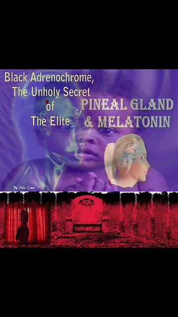 Black ADRENOCHROME!!!!