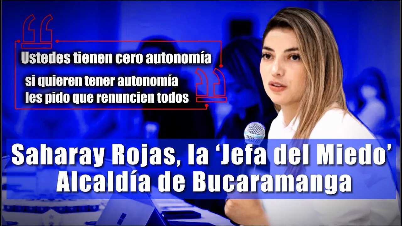 URGENTE Filtran Audios: Saharay Rojas Téllez, la ‘Jefa del Miedo’ en la Alcaldía de Bucaramanga👇👇