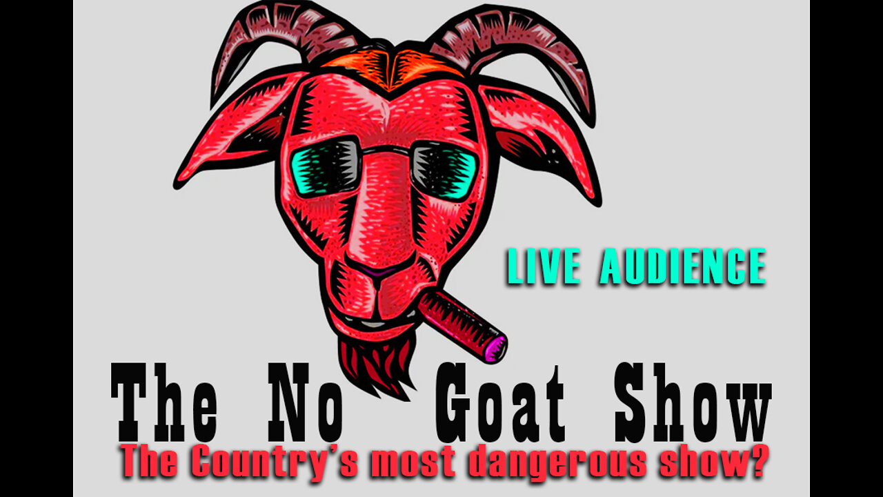 The No Goat Show 24/07/2022