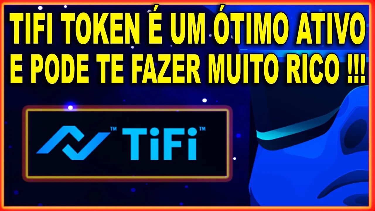 TIFI TOKEN É UM ÓTIMO ATIVO E PODE TE FAZER MUITO RICO !!!