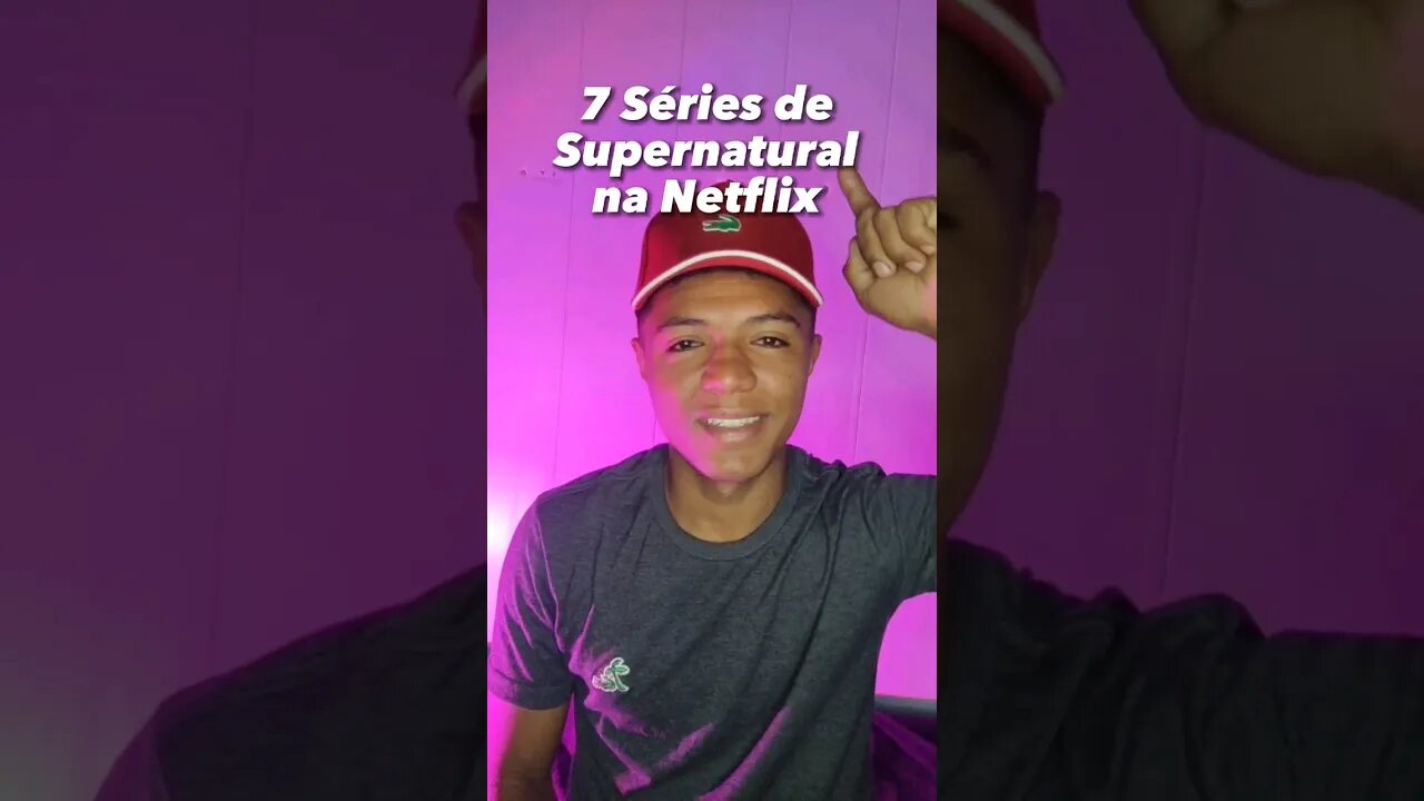7 Séries de Supernatural na Netflix #dicas #filmes #dicasdefilmes #viral #fyp #netflix