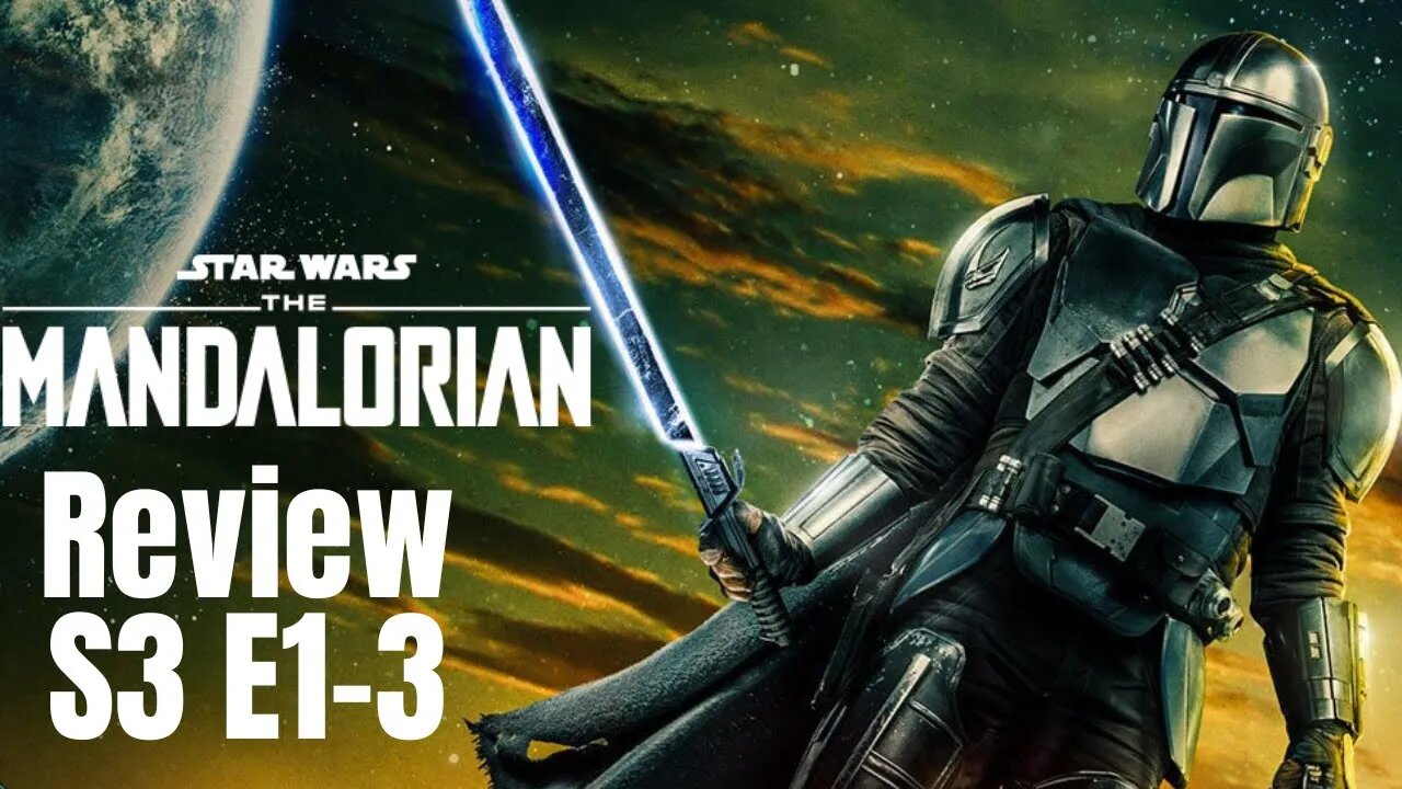 The Mandalorian Season 3 Episode 1 -3, Review and discussion.