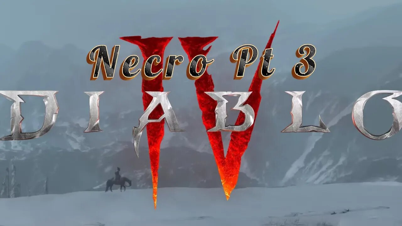 Diablo 4- Necro “Skinny Jenny” Part 3