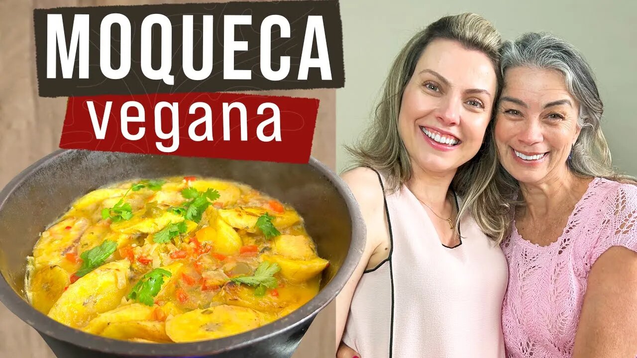 SURPREENDENTE MOQUECA VEGANA COM BANANA DA TERRA