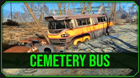 Fallout 4 | Cemetery Bus - Unmarked Location