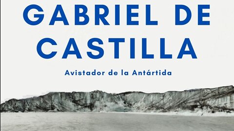 Gabriel de Castilla , avistador de la Antártida.