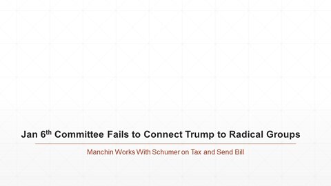 Jan 6th Committee Fails to Connect Trump to Radical Groups