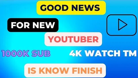 1k subscriber and 4k watch time finish