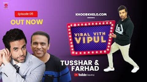 VVV Episode 6 | Ft. Vipul Roy, Tusshar Kapoor & Farhad Samji | Viral Vith Vipul
