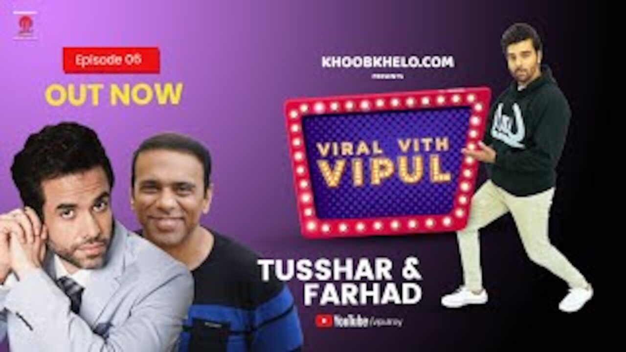 VVV Episode 6 | Ft. Vipul Roy, Tusshar Kapoor & Farhad Samji | Viral Vith Vipul