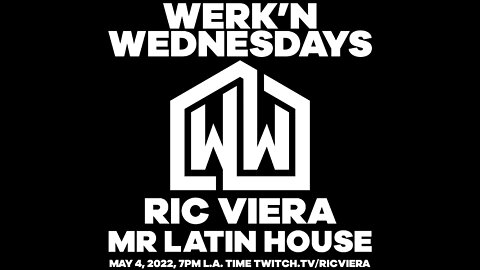Ric Viera, MLH - Werk'n Wednesdays EP 067 - Live House Music (05/04/2022)
