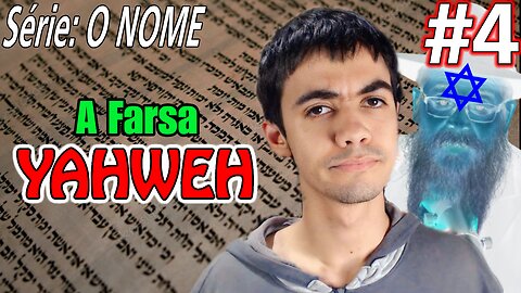 Série O Nome - O falso nome Yahweh | (Vídeo 4)