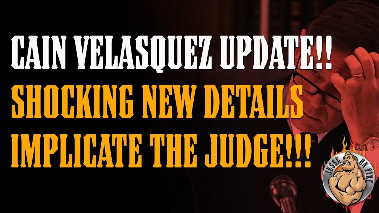 CAIN VELASQUEZ SHOCKING NEW DETAILS IMPLICATE THE JUDGE!!!!!! CORRUPTION or INCOMPETENCE???