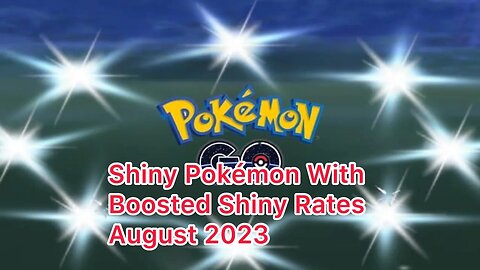 Shiny Pokémon With Boosted Shiny Rates August 2023