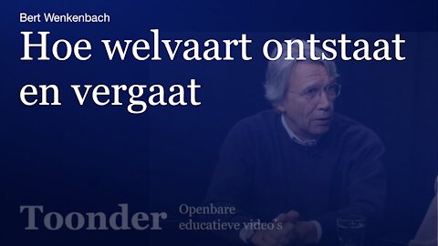 Hoe welvaart ontstaat, en vergaat (Bert Wenkenbach)