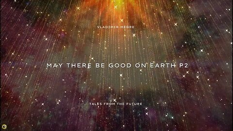 Tales From The Future - May There Be Good On Earth P2#audiobook #talesfromthefutureCity