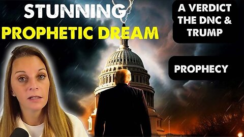 Julie Green PROPHETIC WORD🚨[STUNNING PROPHETIC DREAM] A VERDICT-THE DNC &TRUMP