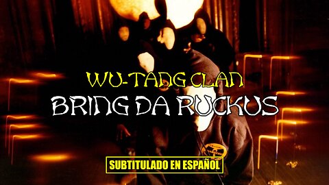 Wu-Tang Clan - Bring Da Ruckus | (Subtitulado en español) (Prod. por RZA)