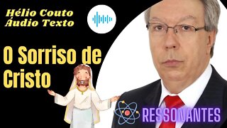Hélio Couto - Áudio Texto "O Sorriso de Cristo"