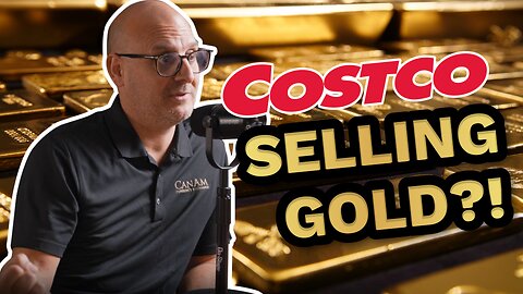 COSTCO SELLING GOLD?! - The Gold Awakening Podcast