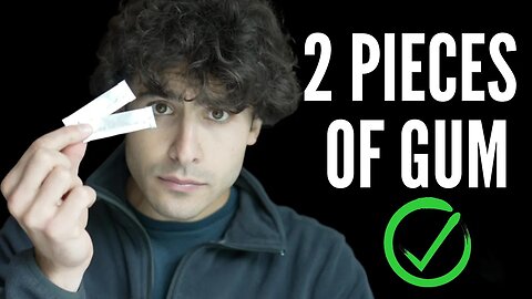 Why You Should Chew 2 Pieces of Gum Instead of 1
