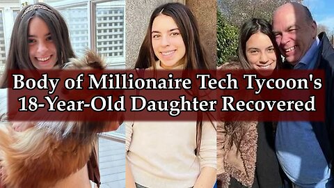 Body of millionaire tech tycoon's 18-year-old daughter recovered after tragic Bayesian yacht sinking