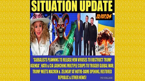 SITUATION UPDATE 12/8/24 - CIA/NATO Coups, Globalists Bioweapons, Jon Benet, Notre-Dame