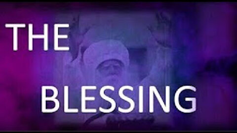 The Blessing Part 1