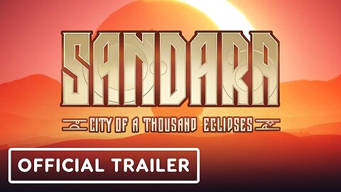 Sandara: City of a Thousand Eclipses - Official Trailer | Future of Play Direct 2024