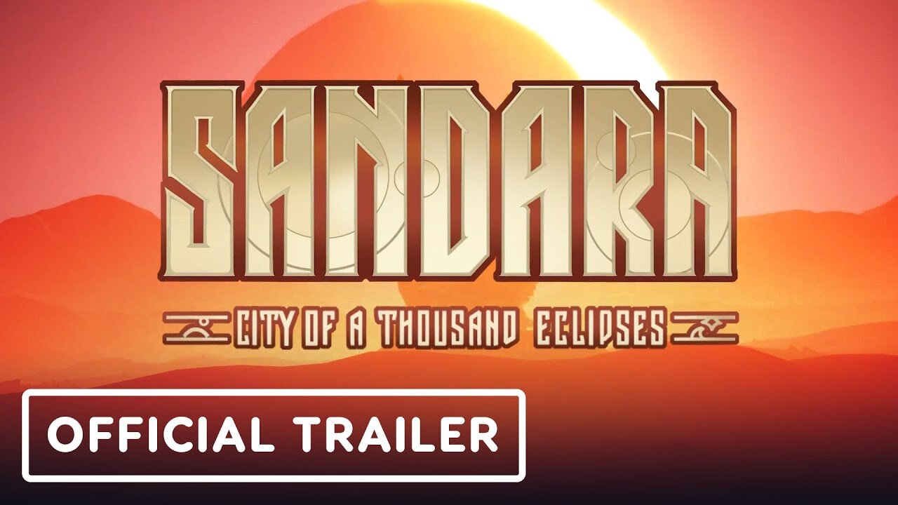 Sandara: City of a Thousand Eclipses - Official Trailer | Future of Play Direct 2024