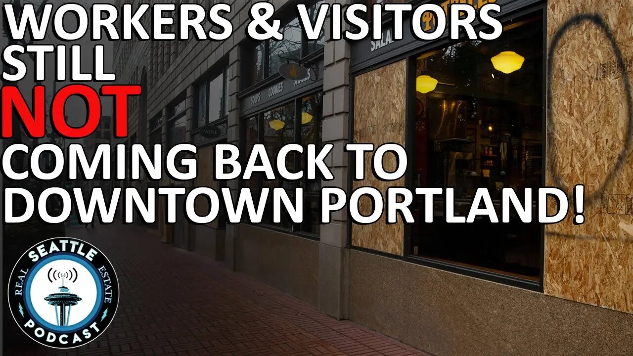 The Portland Exodus - Why Are Portland Workers and Visitors Not Coming Back?