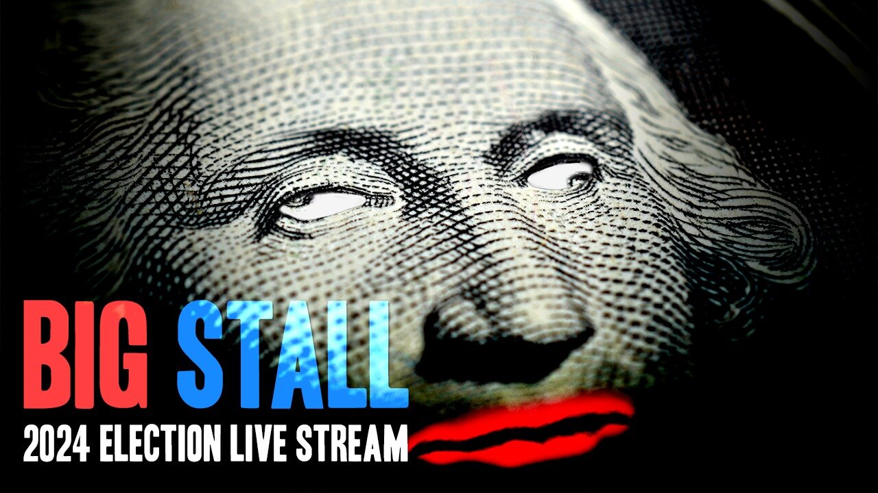 Big Stall 2024 Election Live Stream