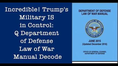 Incredible! Trump's Military IS in Control: Q Department of Defense Law of War Manual Decode