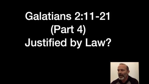 Galatians 2:11-21: part 4