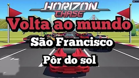 HORIZON CHASE: Volta ao mundo, São Francisco Pôr do Sol