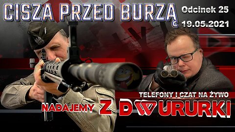 z Dwururki 25. CISZA PRZED BURZĄ - Olszański, Osadowski NPTV (19.05.2021)