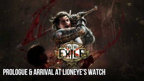 Path of Exile CHAPTER 1 prologue & arrival at lioneye's watch
