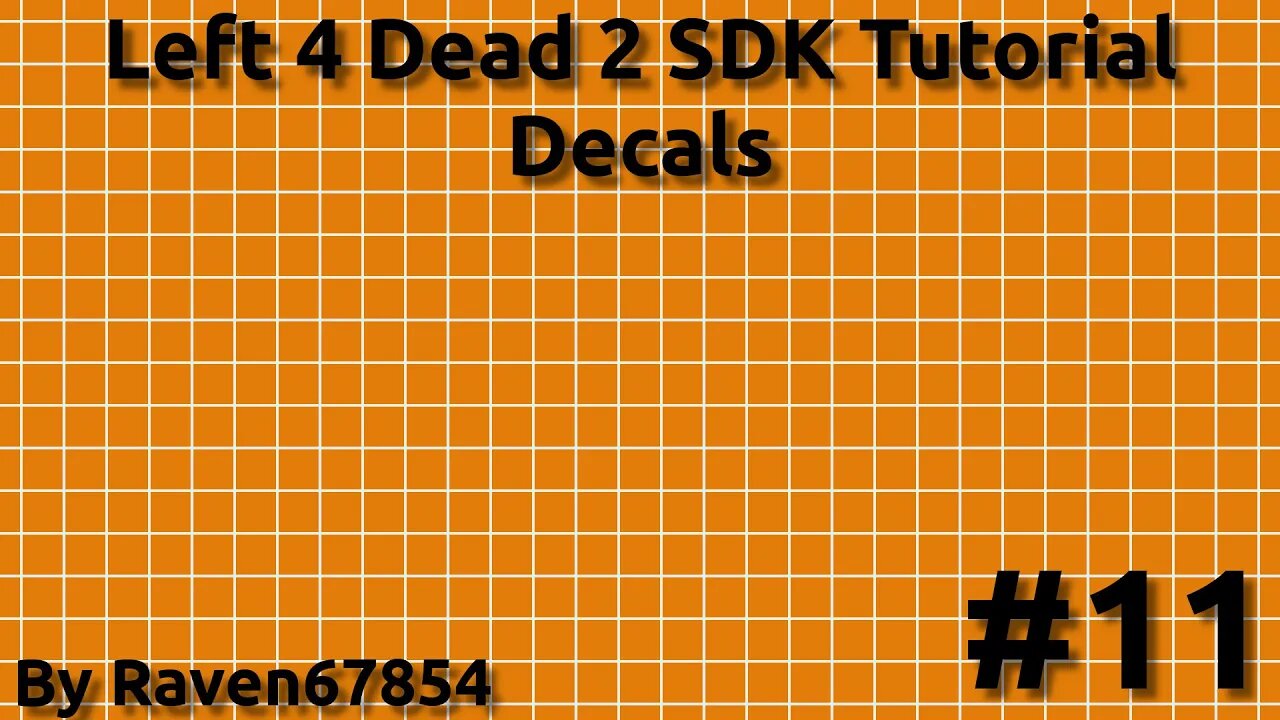Left 4 Dead 2 SDK Mapping Tutorial - Decals - Tutorial 11 - 2022