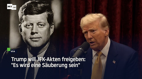 Trump will JFK-Akten freigeben: "Es wird eine Säuberung sein"