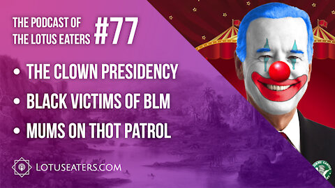 The Podcast of the Lotus Eaters #77