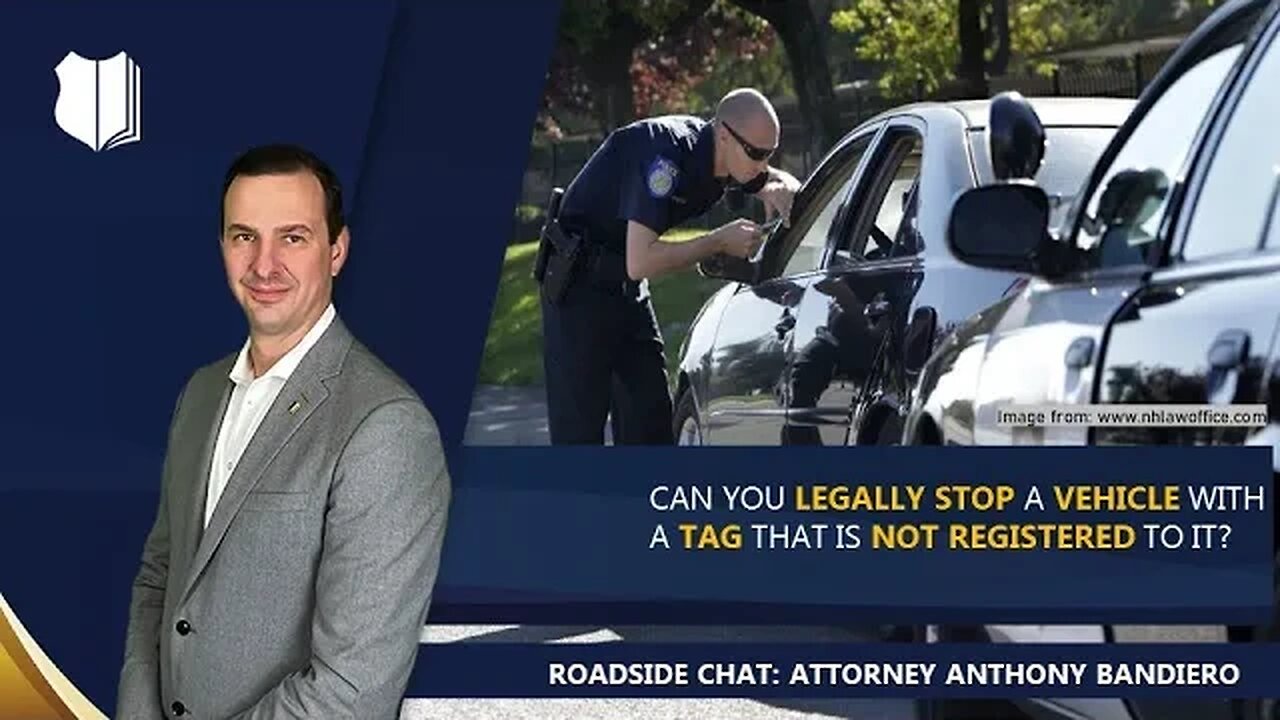 Ep. #268: Can you legally stop a vehicle with a tag that is not registered to it?