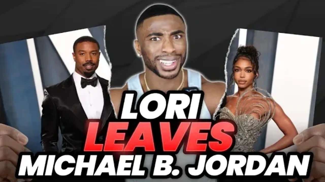 5 THINGS EVERY MAN CAN LEARN FROM LORI HARVEY LEAVING MICHEAL B JORDAN