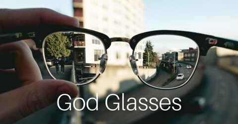 God Glasses