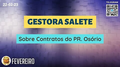 GESTORA SALETE Sobre Contratos do PR. Osório